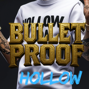 Bulletproof Hollow