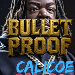 Bulletproof Calicoe
